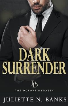 Poza produsului Dark Surrender - Juliette N. Banks