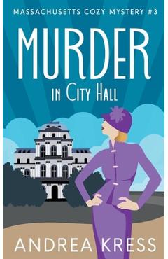 Coperta cărții 'Murder in City Hall - Andrea Kress'