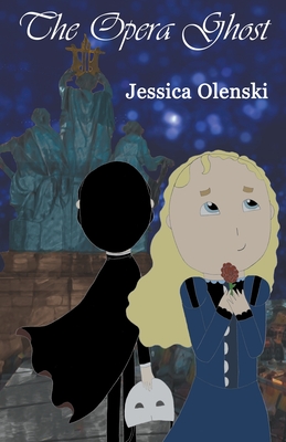 The Opera Ghost - Jessica Olenski