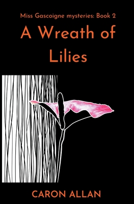 A Wreath of Lilies - Caron Allan