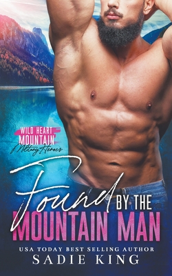 Found by the Mountain Man - Sadie King