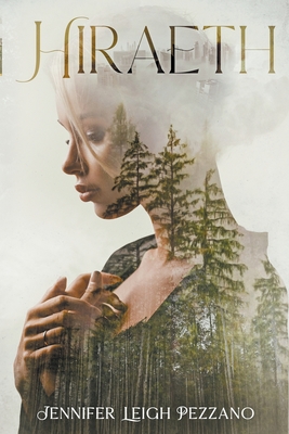 Hiraeth - Jennifer Leigh Pezzano