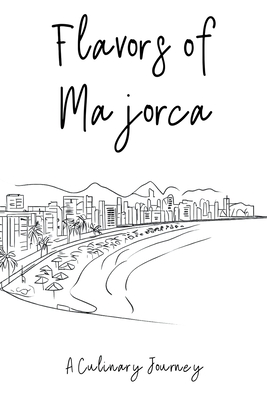 Flavors of Majorca: A Culinary Journey - Clock Street Books