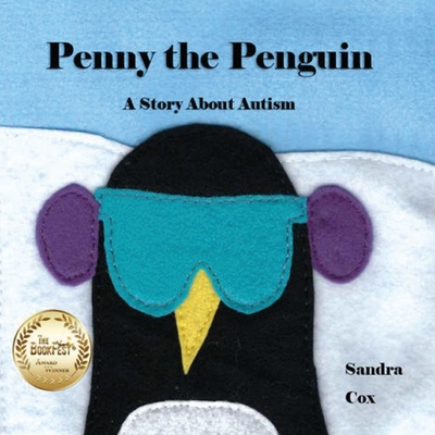 Penny the Penguin: A Story About Autism - Sandra Cox