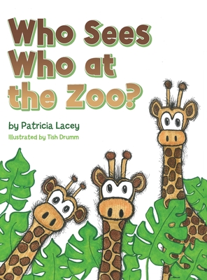 Who Sees Who at the Zoo - Patricia Lacey