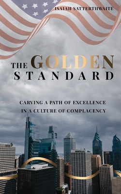 The Golden Standard - Isaiah Satterthwaite