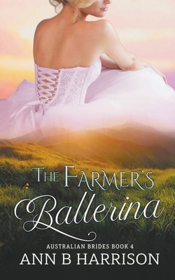 The Farmer's Ballerina - Ann B. Harrison