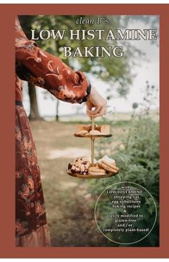 Coperta cărții 'Clean B's Low Histamine Baking: Paperback - Good'