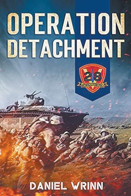 Operation Detachment: 1945 Battle of Iwo Jima - Daniel Wrinn