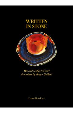 Coperta cărții 'Written in Stone: Minerals Collected and Described by Roger Caillois - Roger Caillois'