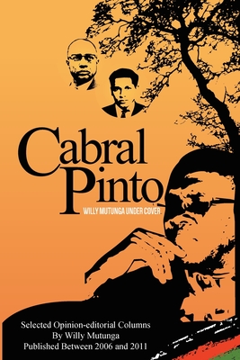 Coperta cărții 'Cabral Pinto: Willy Mutunga Under Cover - Willy Mutunga'
