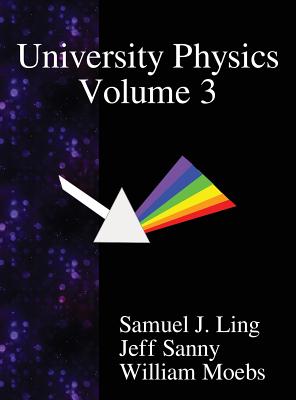 University Physics Volume 3 - Samuel J. Ling