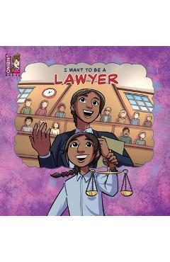 Coperta cărții 'I Want To Be A Lawyer - Caballero Peza Mauricio'