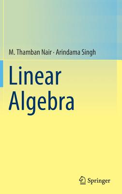 Linear Algebra - M. Thamban Nair