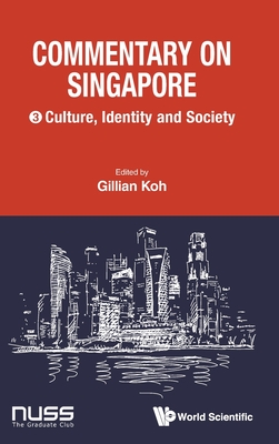 Commentary on Singapore: Culture, Identity and Society - Gillian Koh