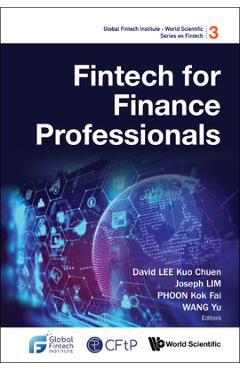 Coperta cărții 'Fintech for Finance Professionals - David Kuo Chuen Lee'