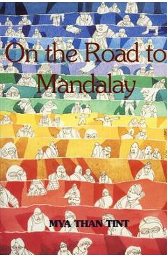 Coperta cărții 'On the Road to Mandalay: Tales of Ordinary People - Mya Than Tint'