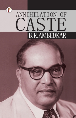 Annihilation of Caste - B. R. Ambedkar