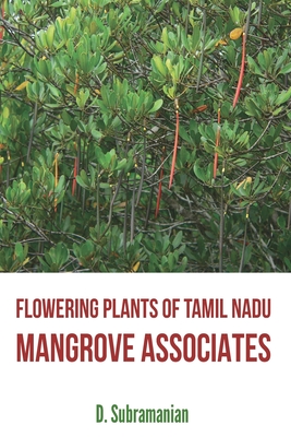 Coperta cărții 'Flowering Plants of Tamil Nadu - Mangrove Associates - D. Subramanian'