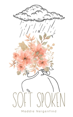 soft spoken - Maddie Neigenfind