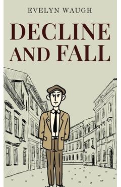 Poza produsului Decline and Fall - Evelyn Waugh