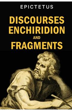 Poza produsului Discourses, Enchiridion and Fragments - Epictetus