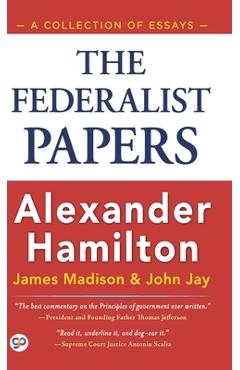 Coperta cărții 'The Federalist Papers (Hardcover Library Edition) - Alexander Hamilton'