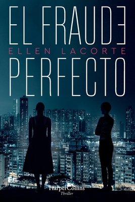 El fraude perfecto - Ellen Lacorte