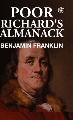 Poor Richard's Almanac (Deluxe Hardbound Edition) - Benjamin Franklin