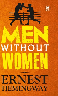 Men Without Women (Deluxe Hardbound Edition) - Ernest Hemingway