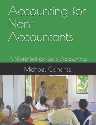 Coperta cărții 'Accounting for Non-Accountants: A Work-Text for Basic Accounting - Michael Parmisano Canares'