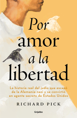 Por Amor a la Libertad / For the Love of Freedom - Richard Pick