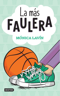 La Más Faulera - Mónica Lavín