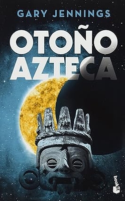 Otoño Azteca / Aztec Autumn - Gary Jennings