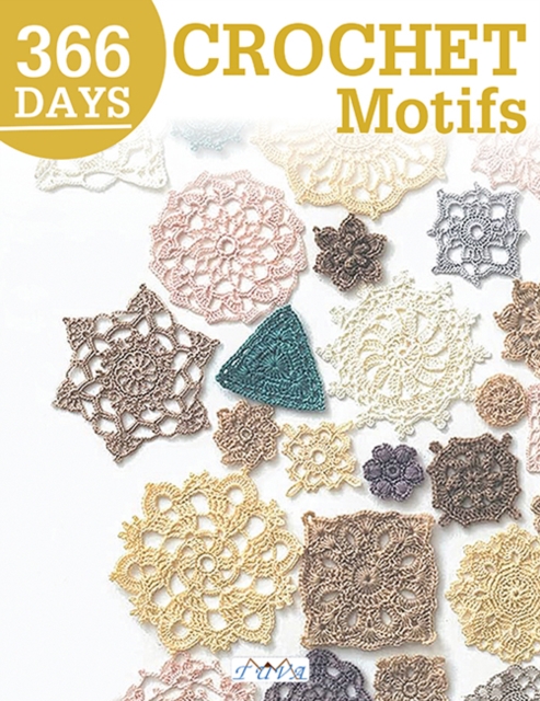 366 Days Crochet Motifs: A Collection of Selected Crochet Motifs - Tuva Publishing