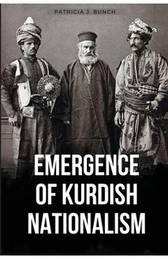Coperta cărții 'Emergence of Kurdish Nationalism - Bunch'