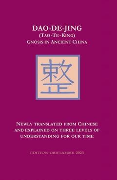 Coperta cărții 'Dao-De-Jing (Tao-Te-King): Gnosis in Ancient China - M. P. Steiner'