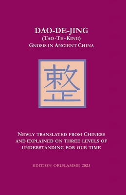 Dao-De-Jing (Tao-Te-King): Gnosis in Ancient China - M. P. Steiner