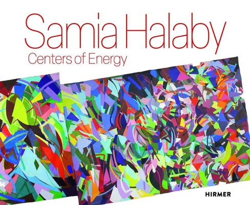 Samia Halaby: Centers of Energy - Elliot Josephine Leila Reichert