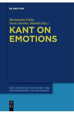 Coperta cărții 'Kant on Emotions: Critical Essays in the Contemporary Context - Mariannina Failla'
