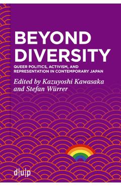 Coperta cărții 'Beyond Diversity: Queer Politics, Activism, and Representation in Contemporary Japan - Kazuyoshi Kawasaka'
