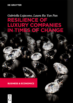 Resilience of Luxury Companies in Times of Change - Gabriella Lojacono