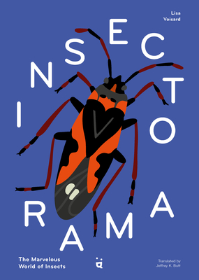 Insectorama: The Marvelous World of Insects - Lisa Voisard