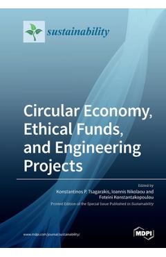 Coperta cărții 'Circular Economy, Ethical Funds, and Engineering Projects - Konstantinos P. Tsagarakis'