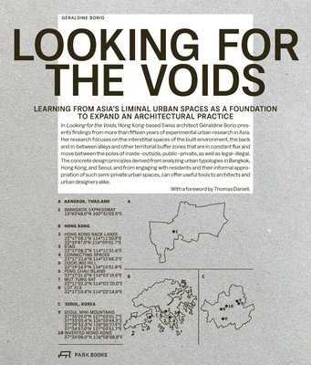 Looking for the Voids: Learning from Asia's Liminal Urban Spaces as a Foundation to Expand an Architectural Practice - Géraldine Borio