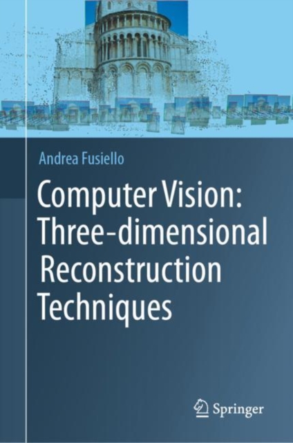 Computer Vision: Three-Dimensional Reconstruction Techniques - Andrea Fusiello