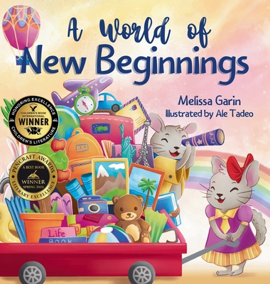 A World of New Beginnings: A Rhyming Journey about change, resilience and starting over - Melissa Garin