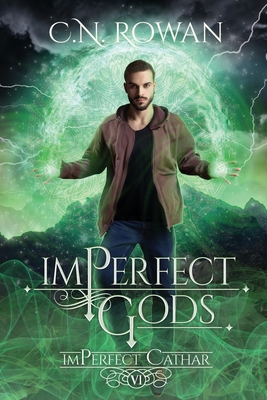 imPerfect Gods: A Darkly Funny Supernatural Suspense Mystery - C. N. Rowan