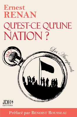 Qu'est-ce qu'une nation ?: Prface et webinaire Benoist Rousseau - Benoist Rousseau