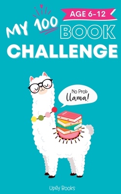 My 100 Book Challenge: Kids Daily Reading Journal to Develop Critical Thinking and Creative Writing Skills Gift for Girls and Boys, Age 6-12 - Upfly Books